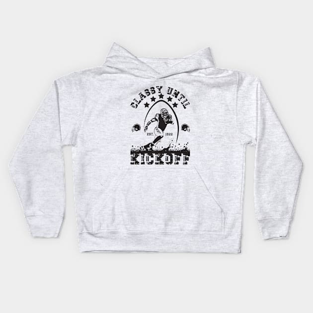 Classy Until Kickoff Kids Hoodie by Myartstor 